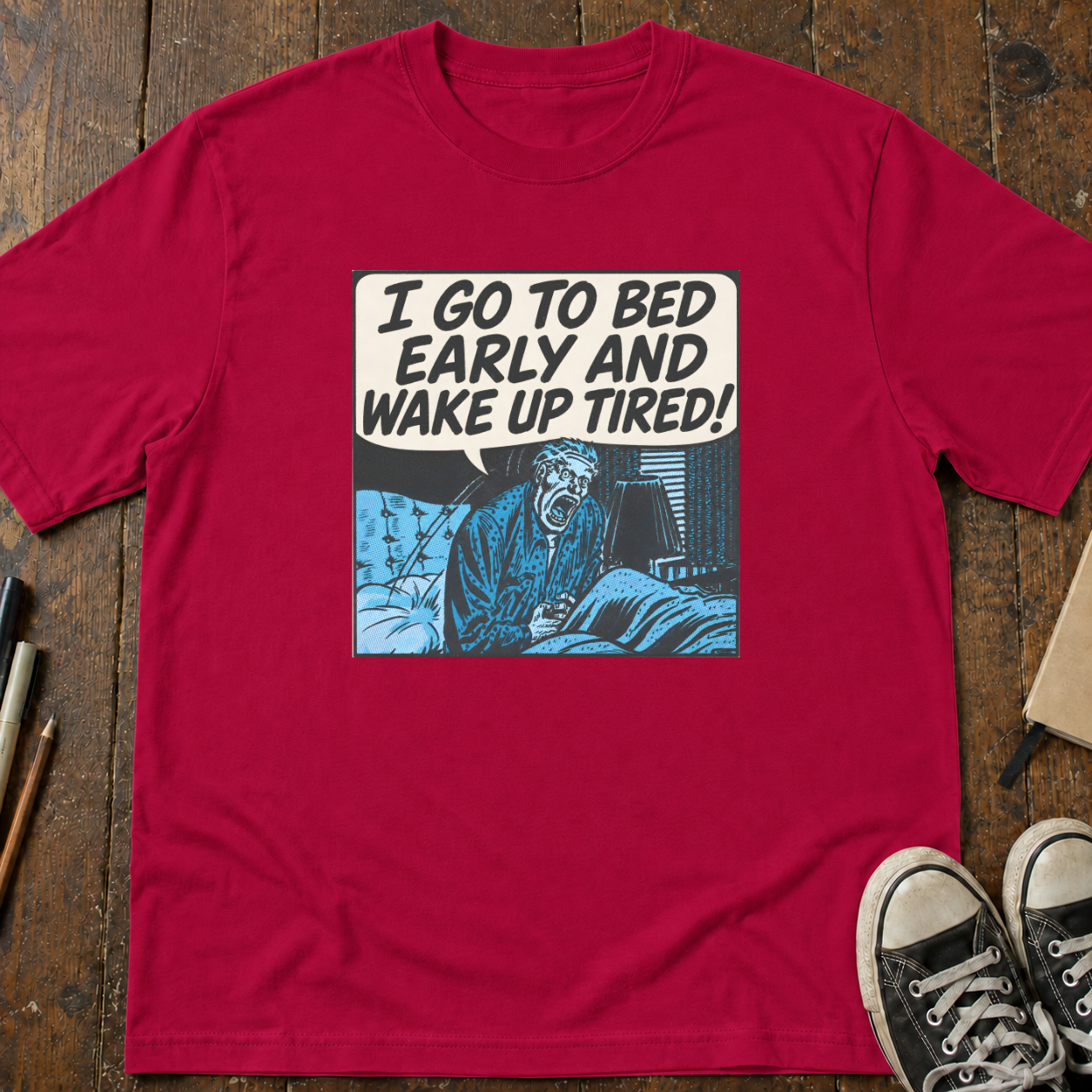 I Wake Up Tired T-Shirt