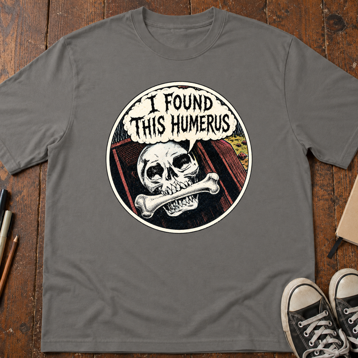 I Found This Humerus T-Shirt