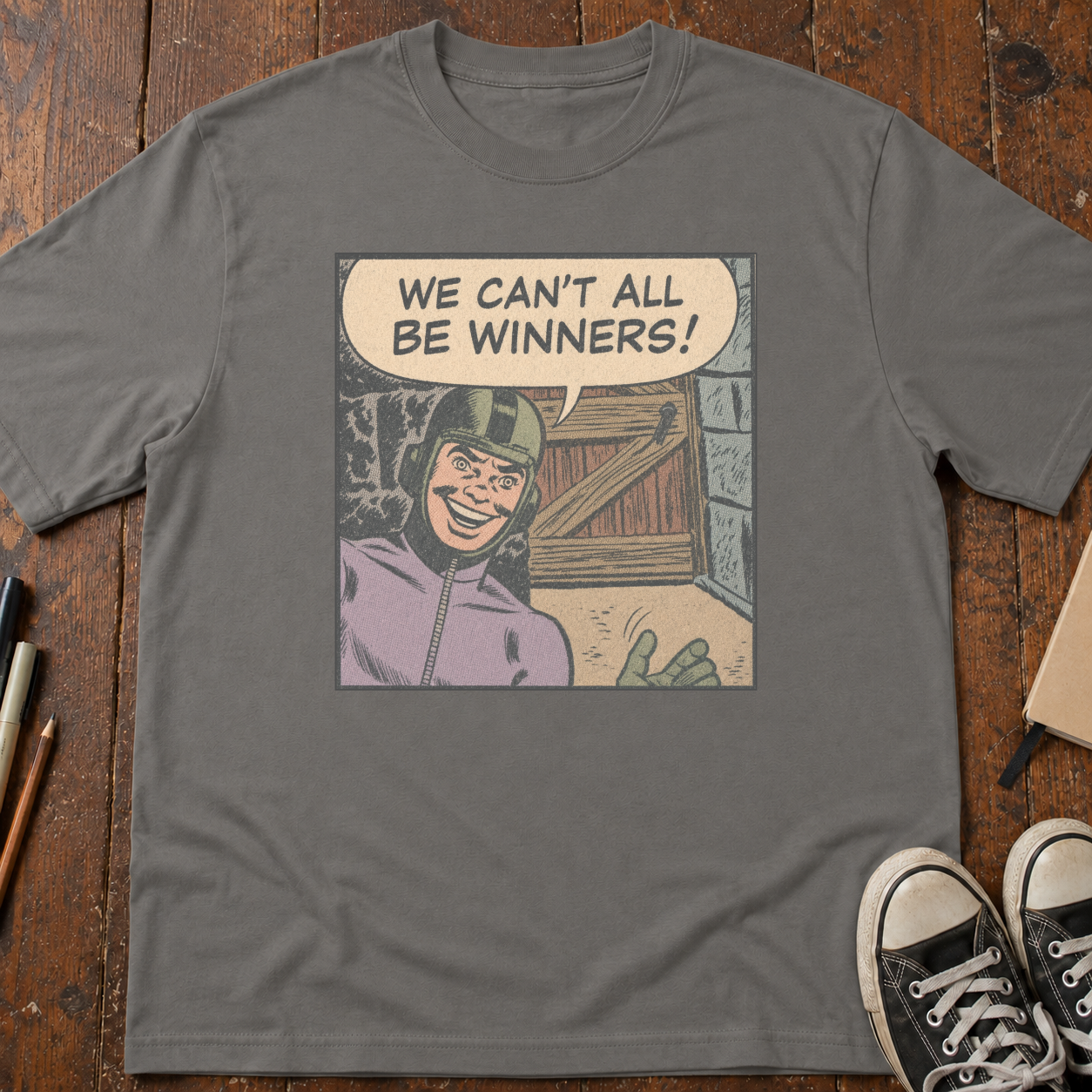 We Can't All Be Winners T-Shirt