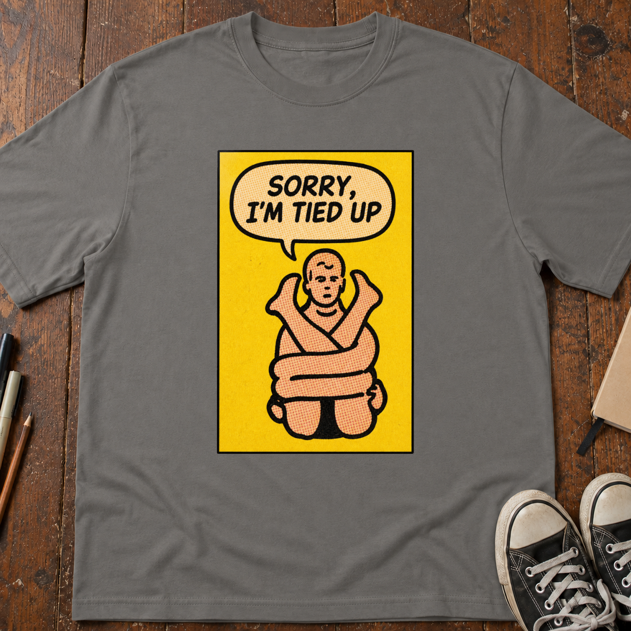 Sorry, I'm Tied Up T-Shirt