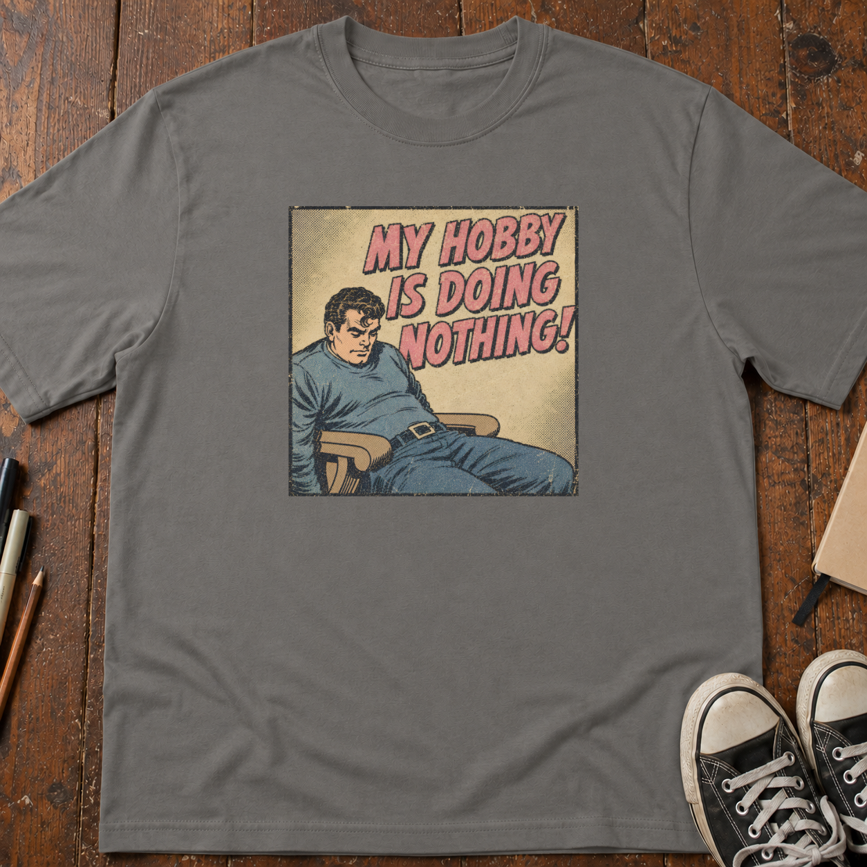 My Hobby Is Nothing T-Shirt