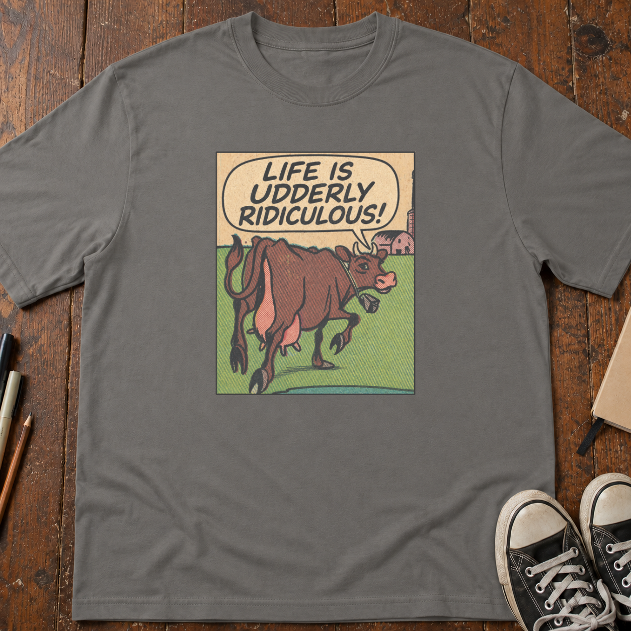 Life is Udderly Ridiculous T-Shirt