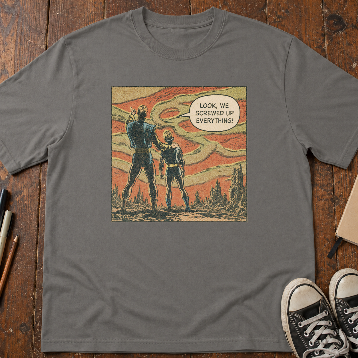 We Screwed Up Everything T-Shirt