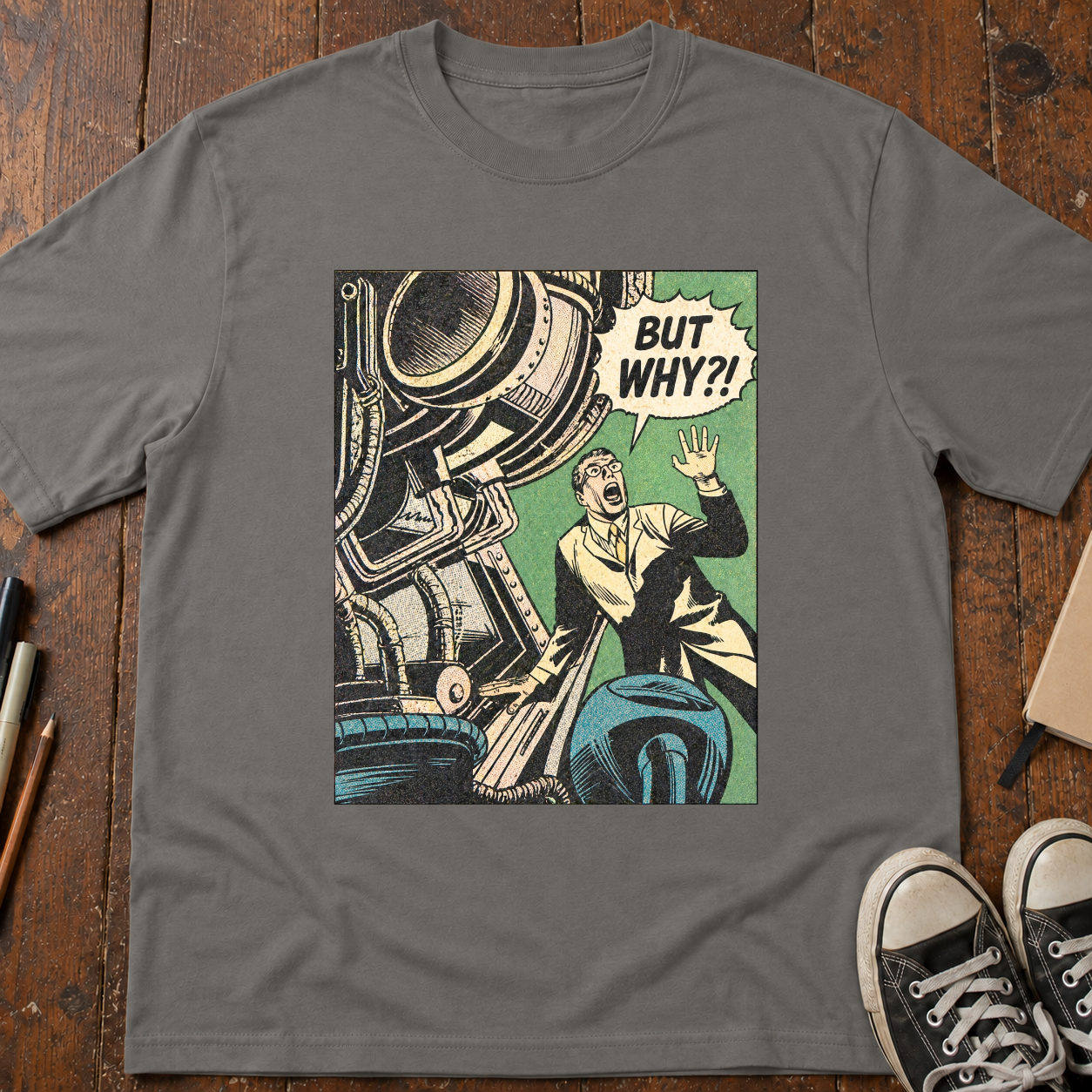 But Why?! T-Shirt