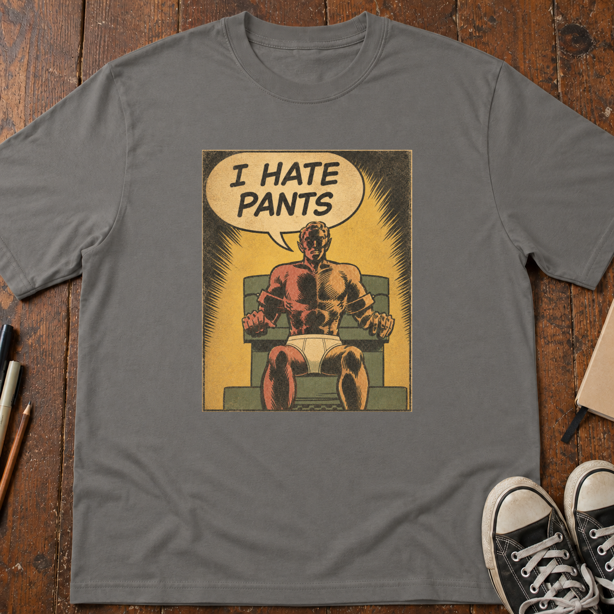 I Hate Pants T-Shirt
