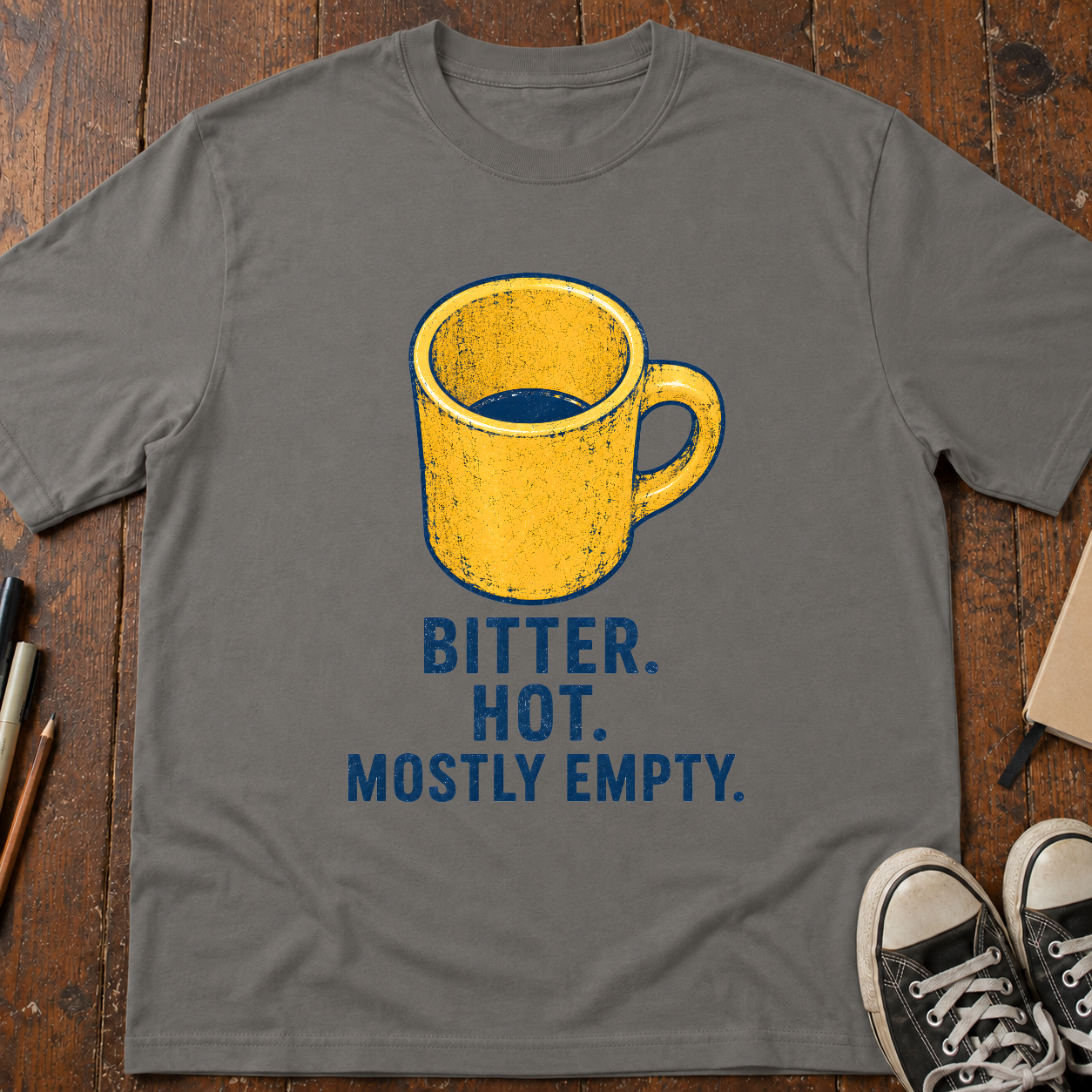 Bitter, Hot, Mostly Empty T-Shirt