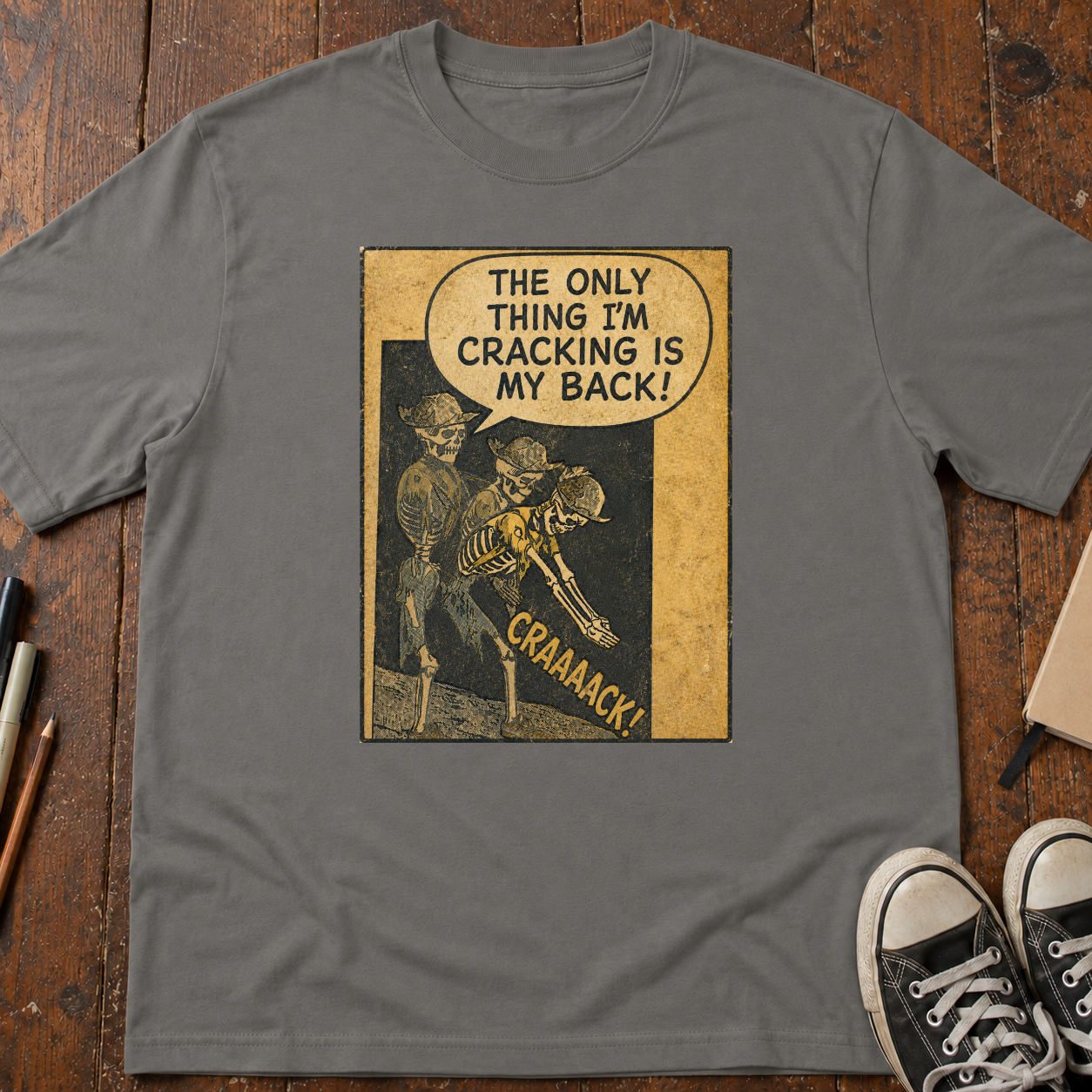 The Only Thing I'm Cracking Is My Back T-Shirt