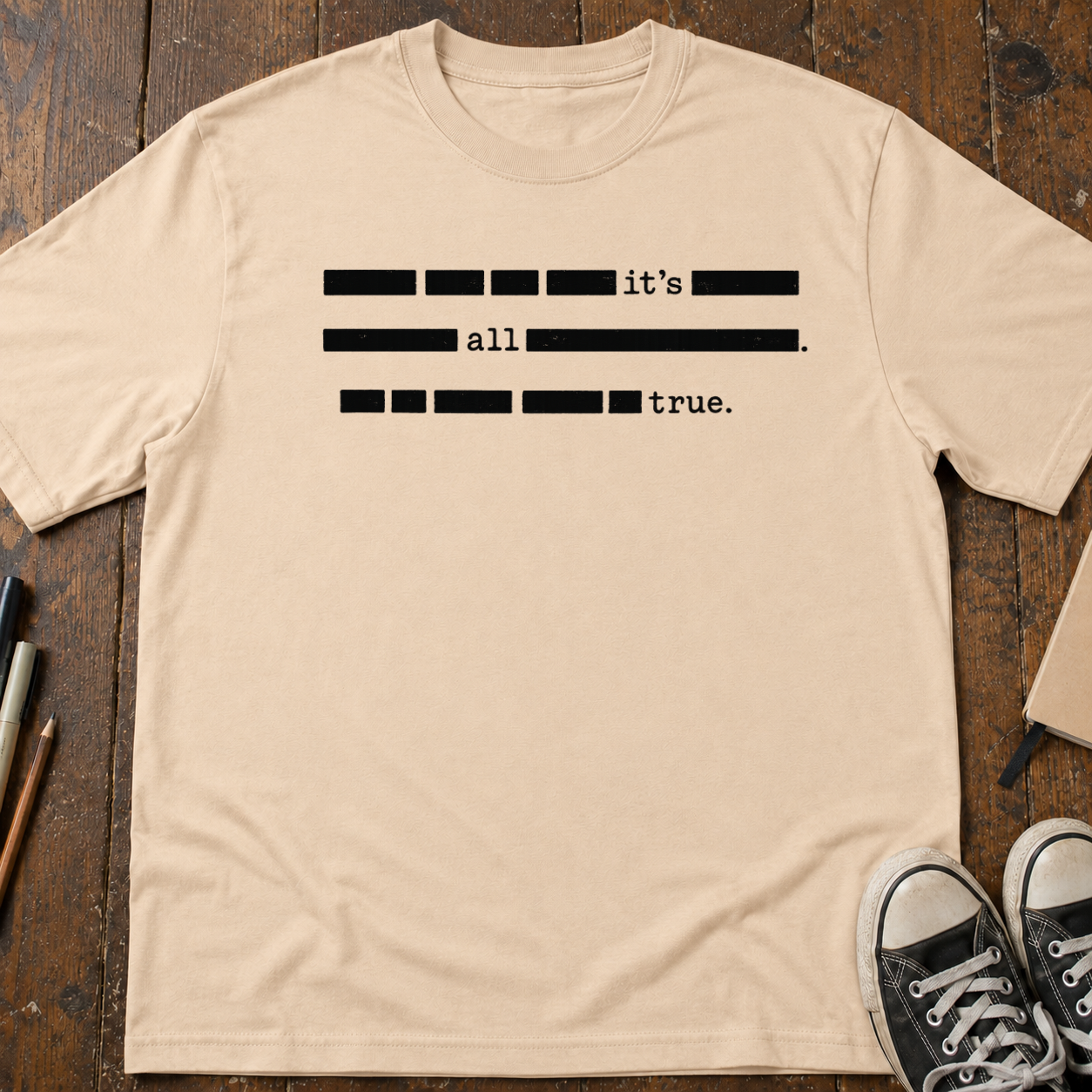 It's All True Redacted T-Shirt