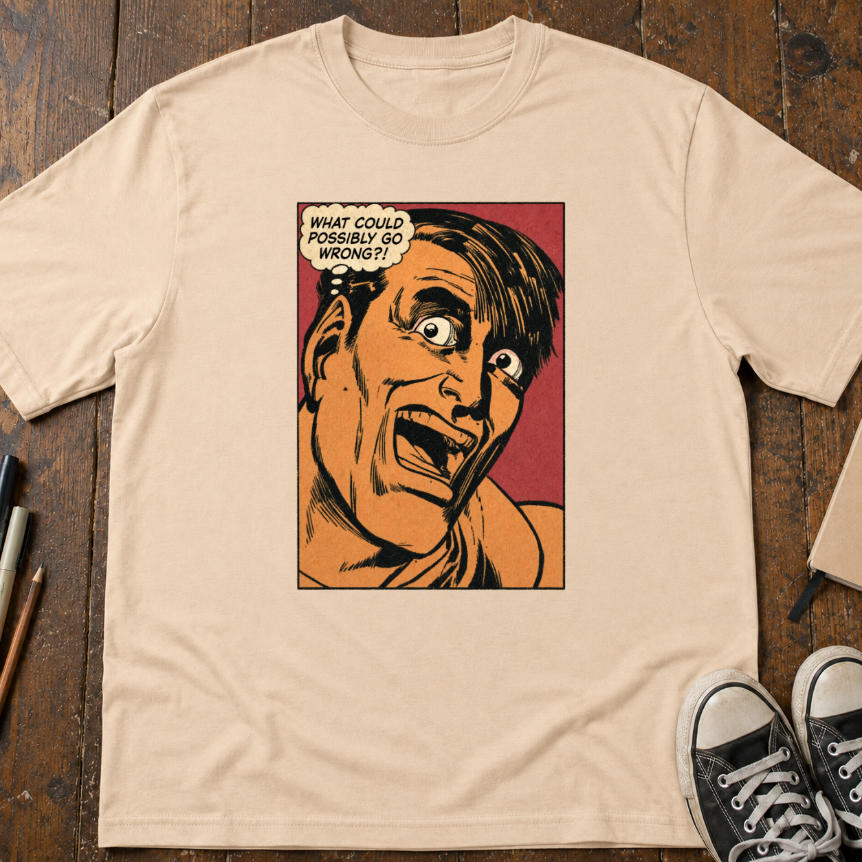 What Could Possibly Go Wrong T-Shirt
