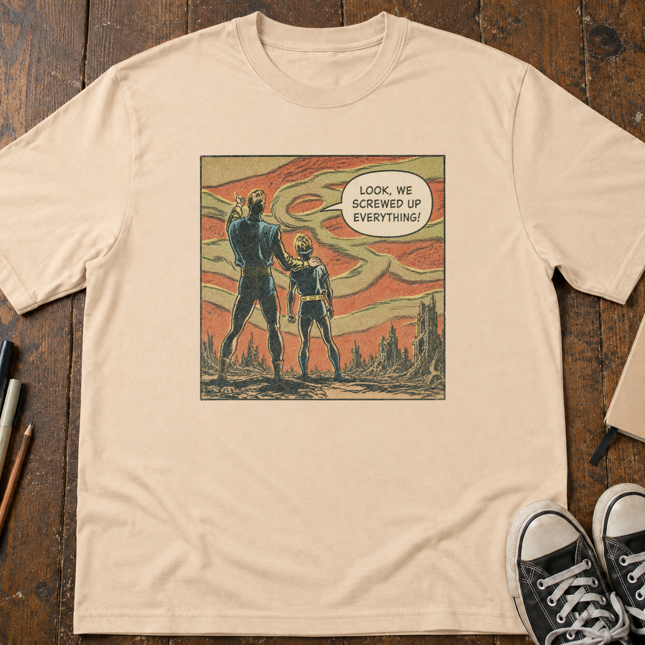 We Screwed Up Everything T-Shirt