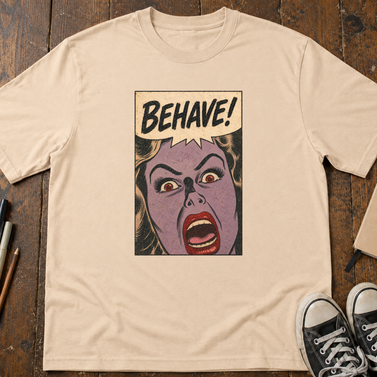 Behave! T-Shirt