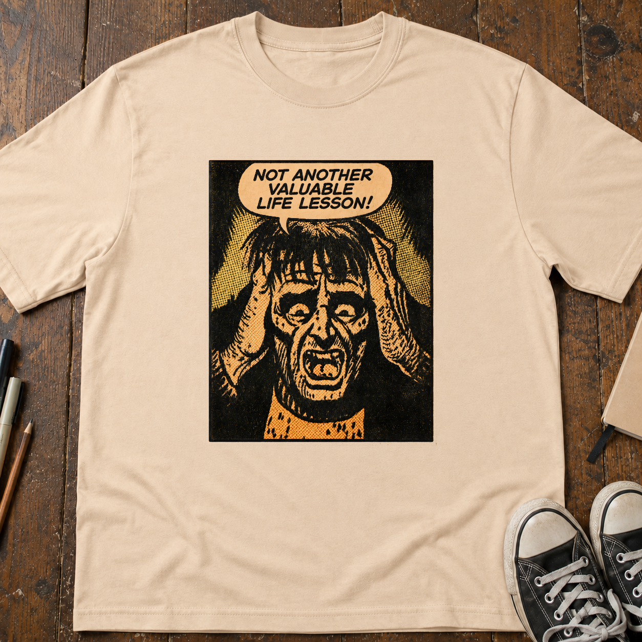 Not Another Valuable Life Lesson! T-Shirt