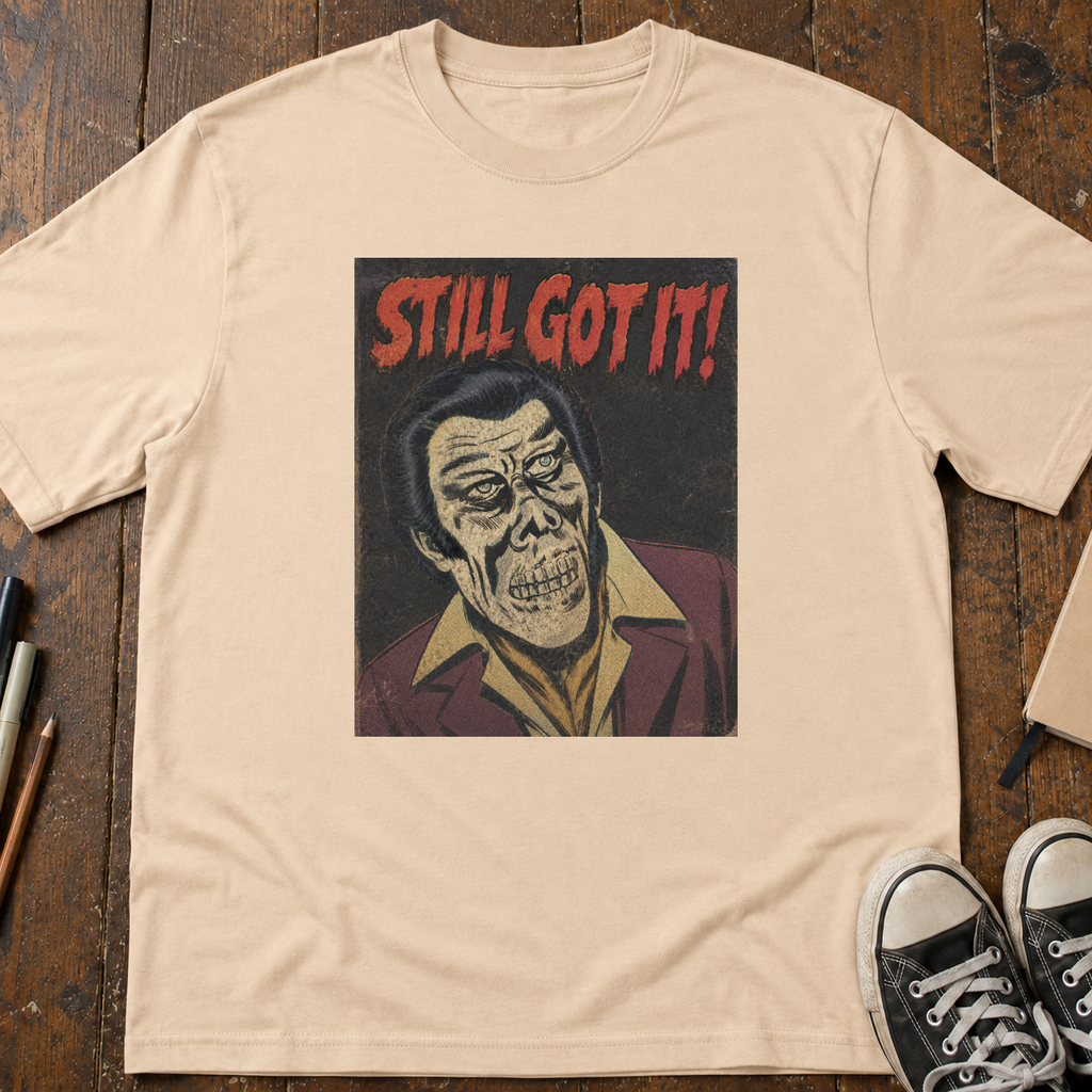 Still Got It T-Shirt