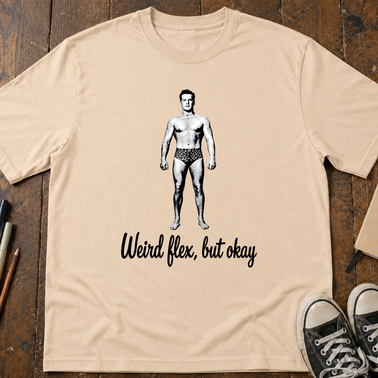 Weird Flex,But That's Okay T-Shirt