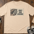 Trust Your Overlords T-Shirt