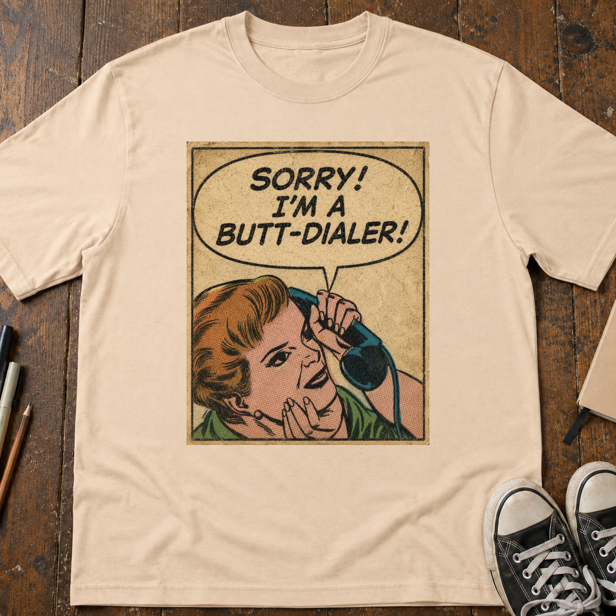 Sorry, I'm A Butt Dialer T-Shirt