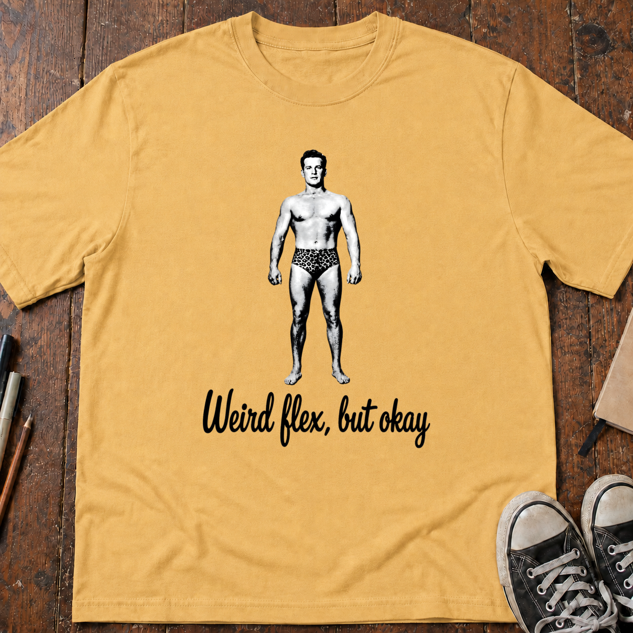 Weird Flex,But That's Okay T-Shirt