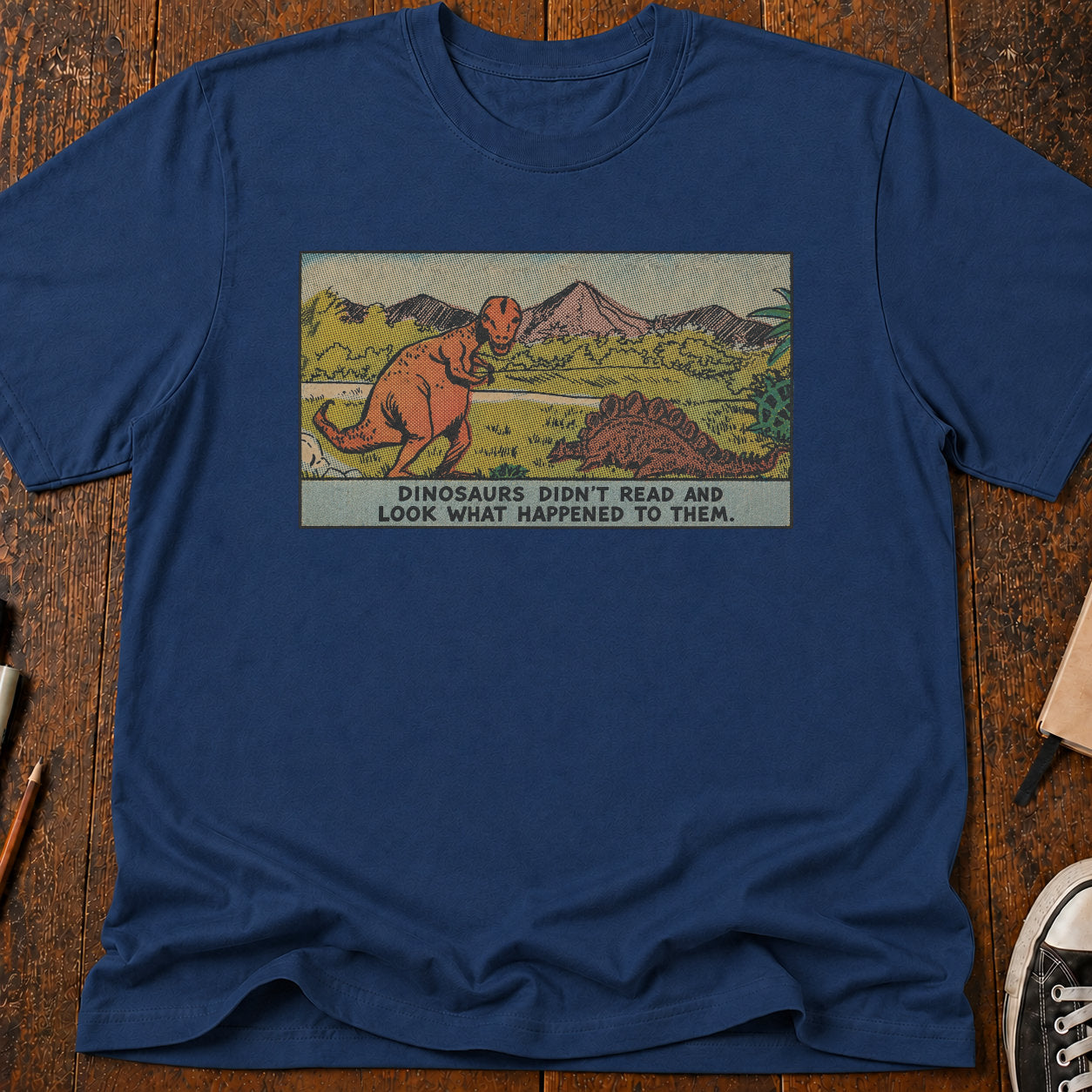 Dinosaurs Didn't Read T-Shirt