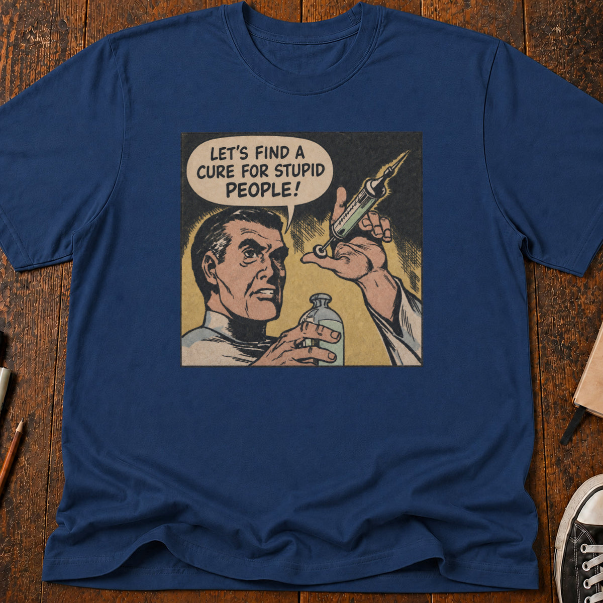 Cure Stupid People T-Shirt