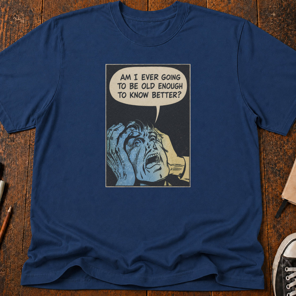 Old Enough To Know T-Shirt