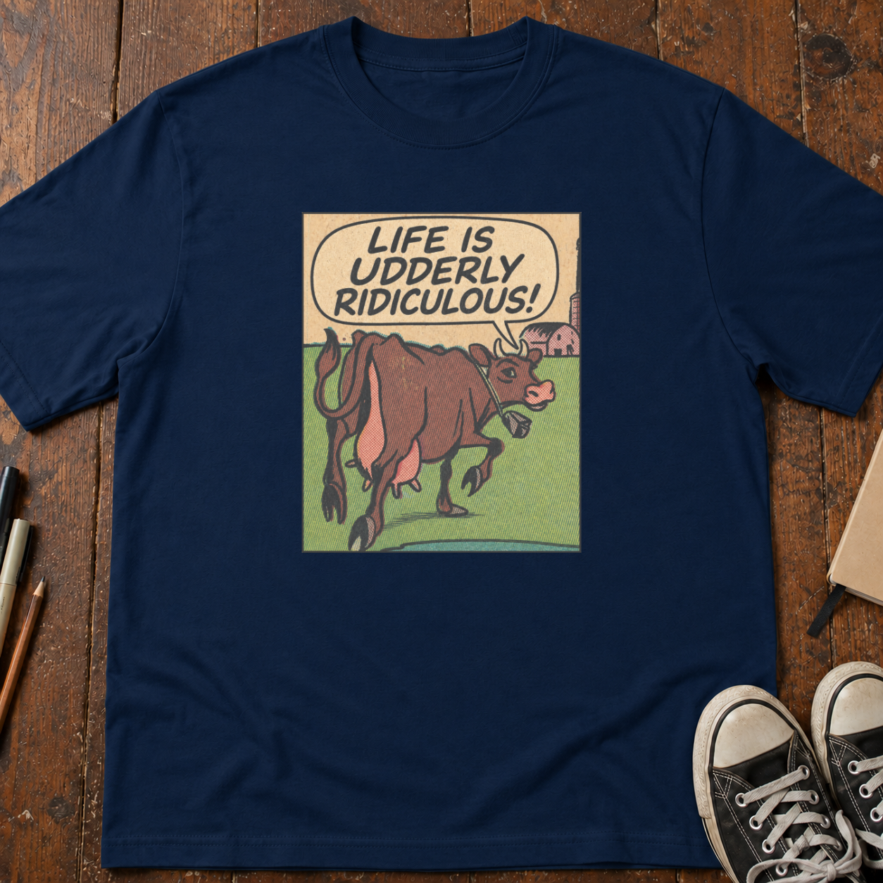 Life is Udderly Ridiculous T-Shirt