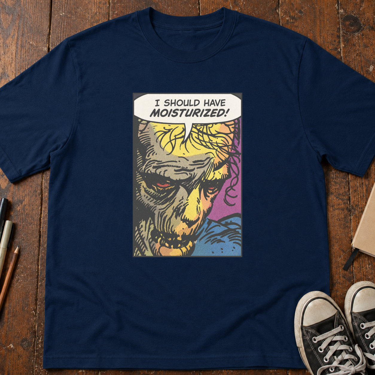 I Should Have Moisturized T-Shirt