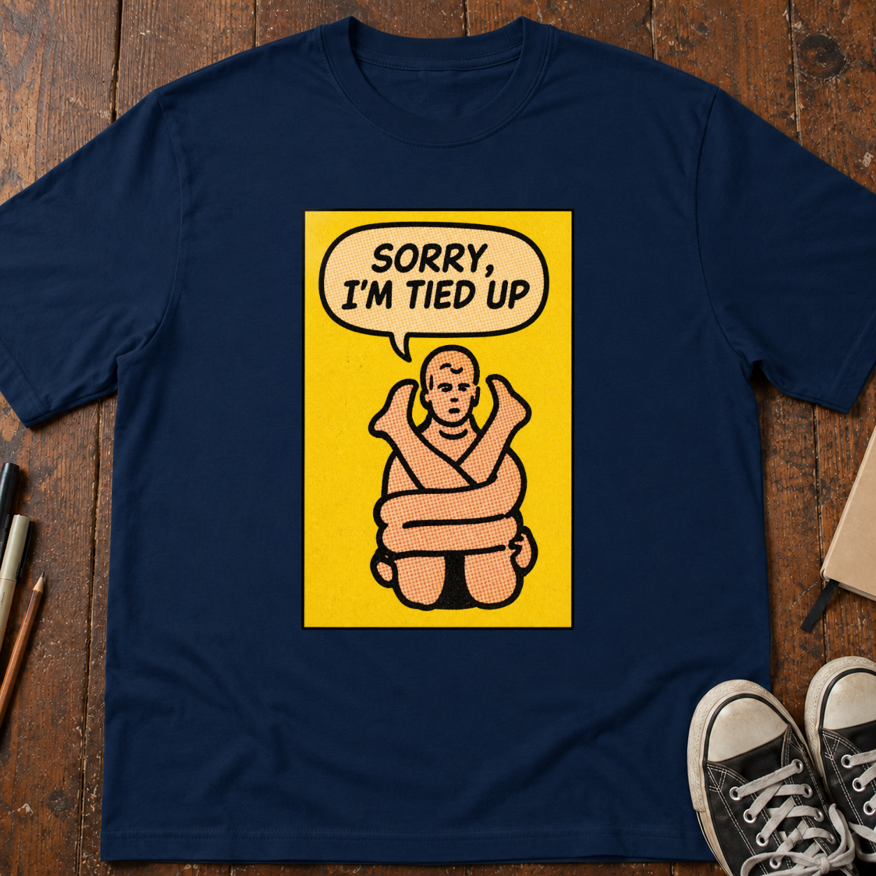 Sorry, I'm Tied Up T-Shirt