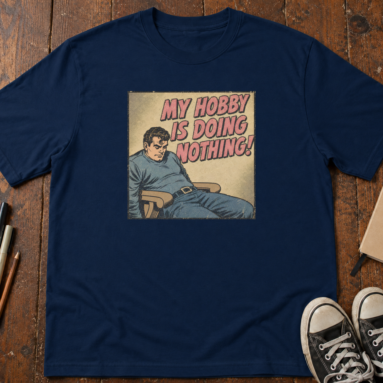 My Hobby Is Nothing T-Shirt