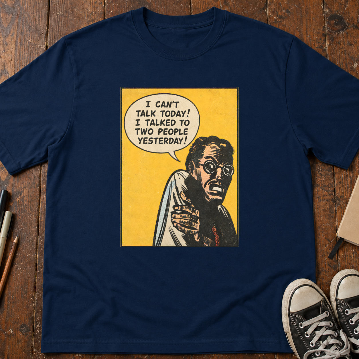 I Can't Talk Today. I Talked to Two People Yesterday T-Shirt