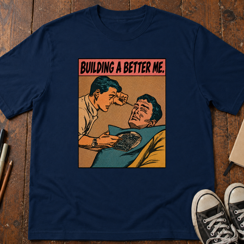 Building A Better Me T-Shirt