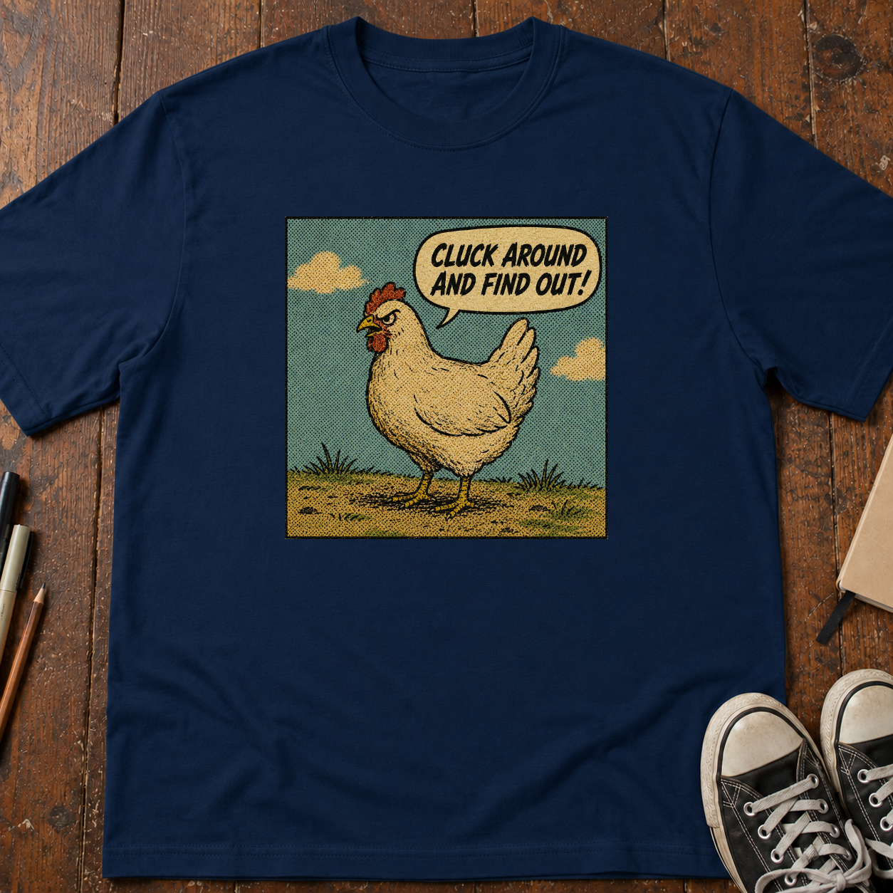 Cluck Around And Find Out T-Shirt