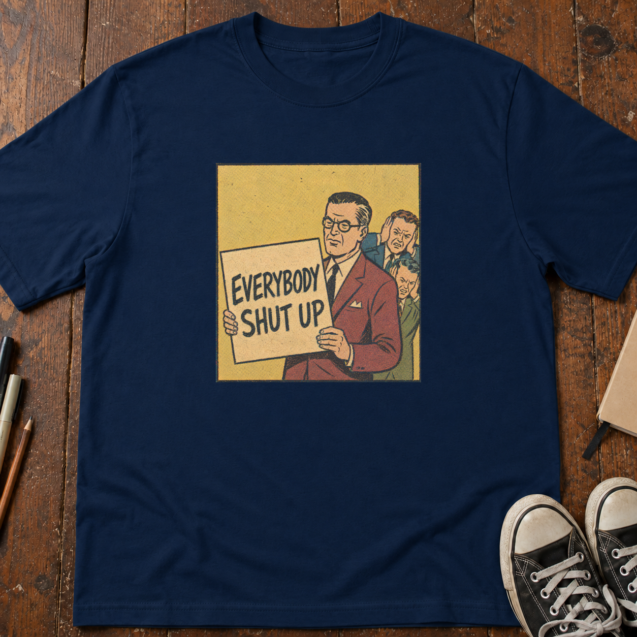 Everybody Shut Up T-Shirt
