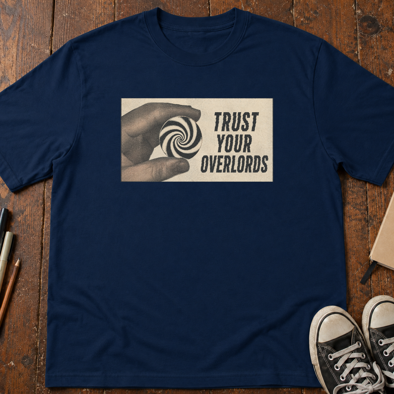 Trust Your Overlords T-Shirt