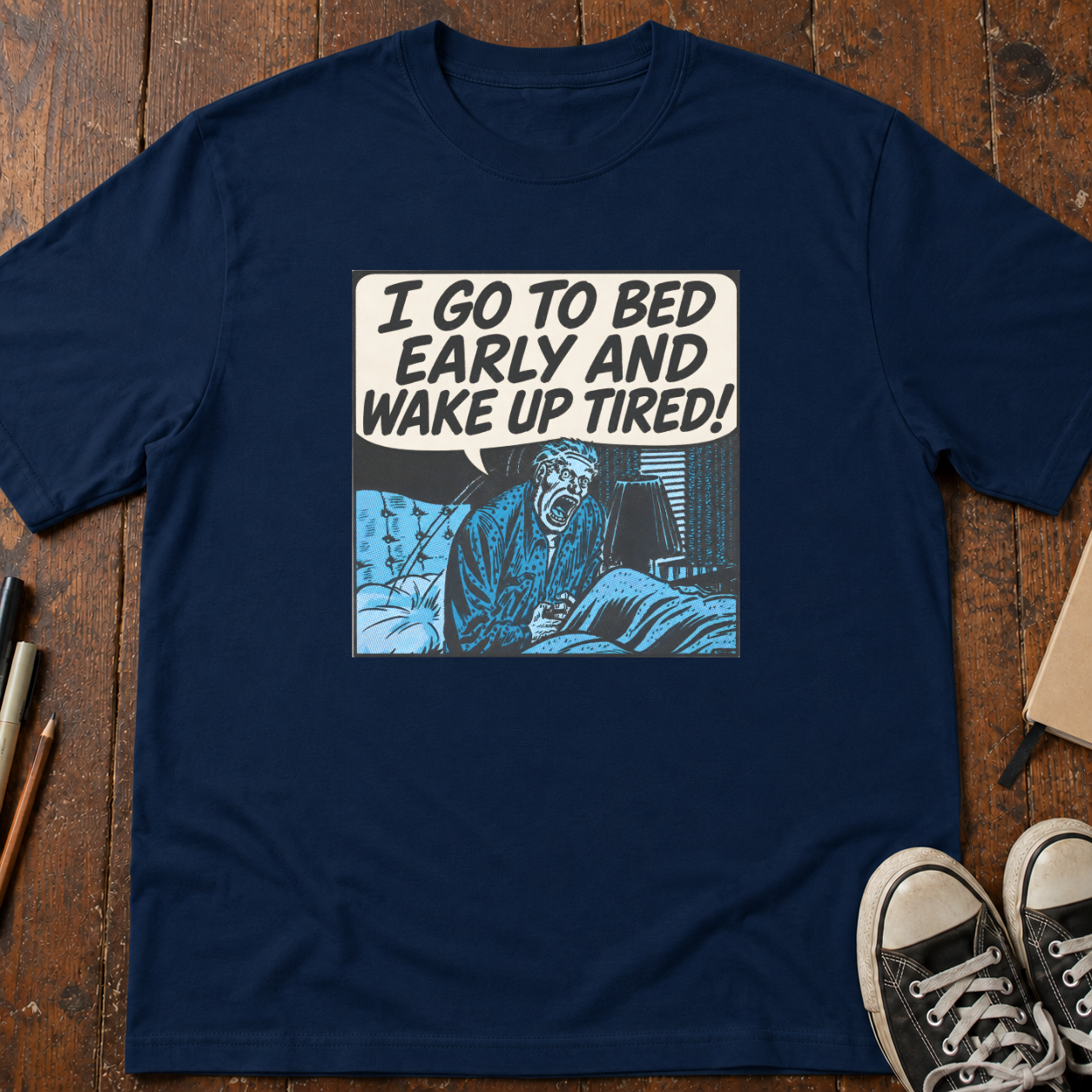 I Wake Up Tired T-Shirt