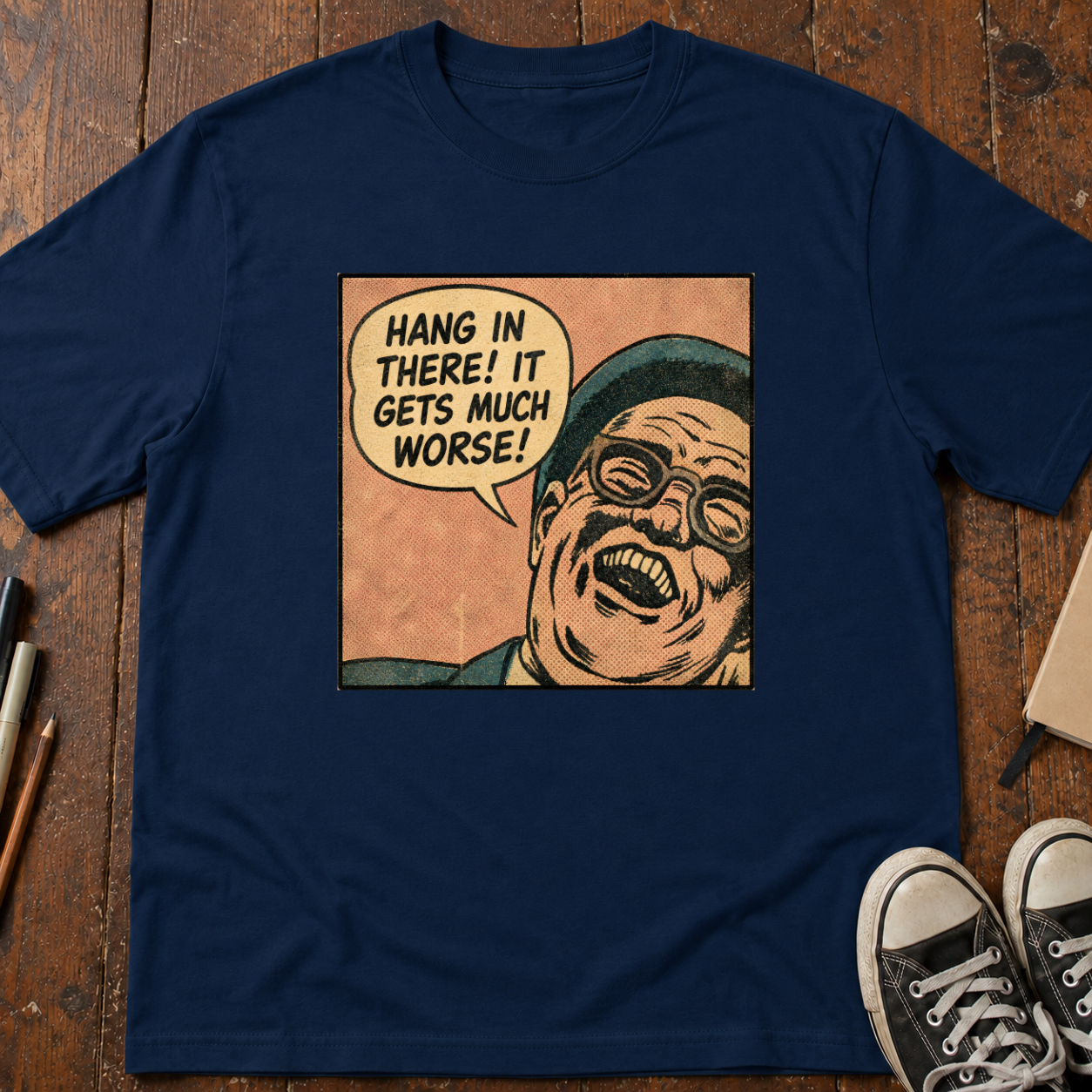 It Gets Much Worse! T-Shirt