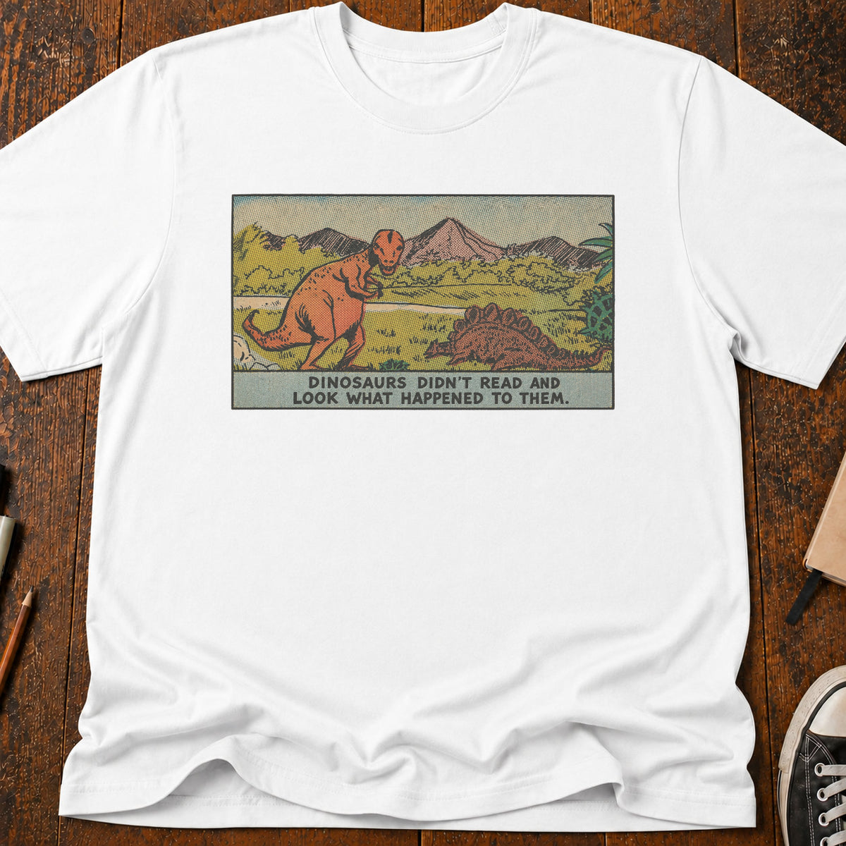 Dinosaurs Didn't Read T-Shirt
