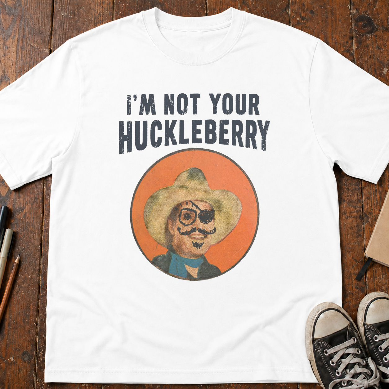 Not Your Huckleberry T-Shirt