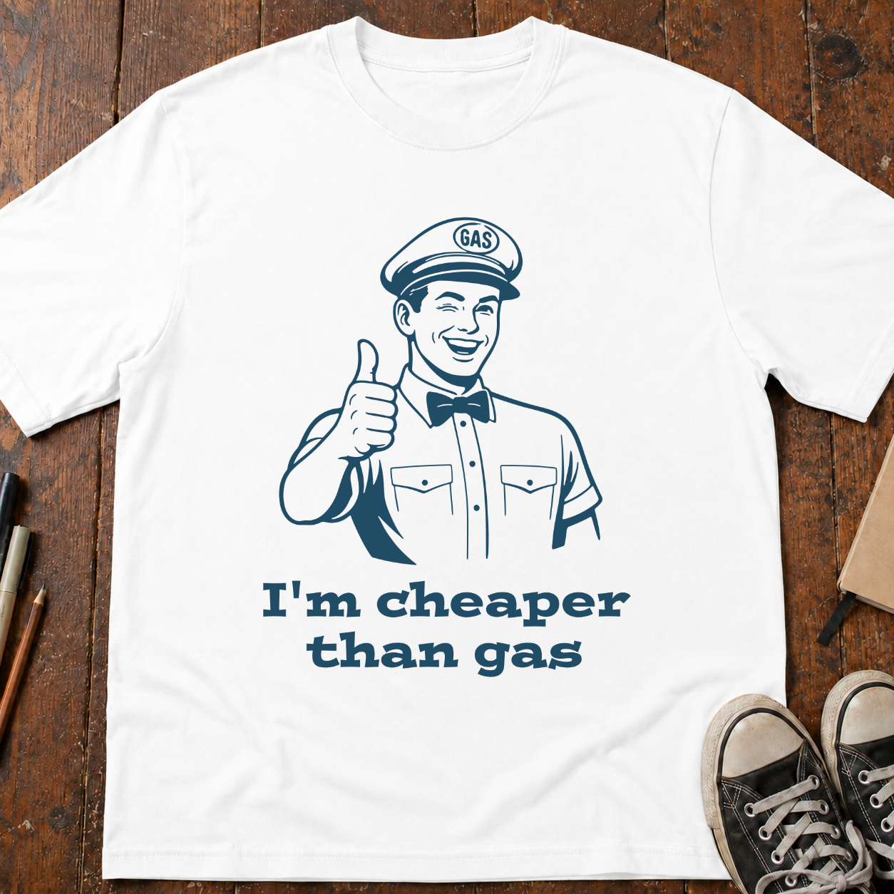 I'm Cheaper Than Gas T-Shirt