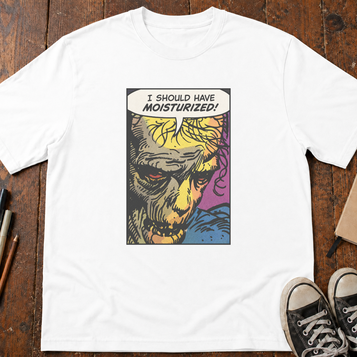 I Should Have Moisturized T-Shirt