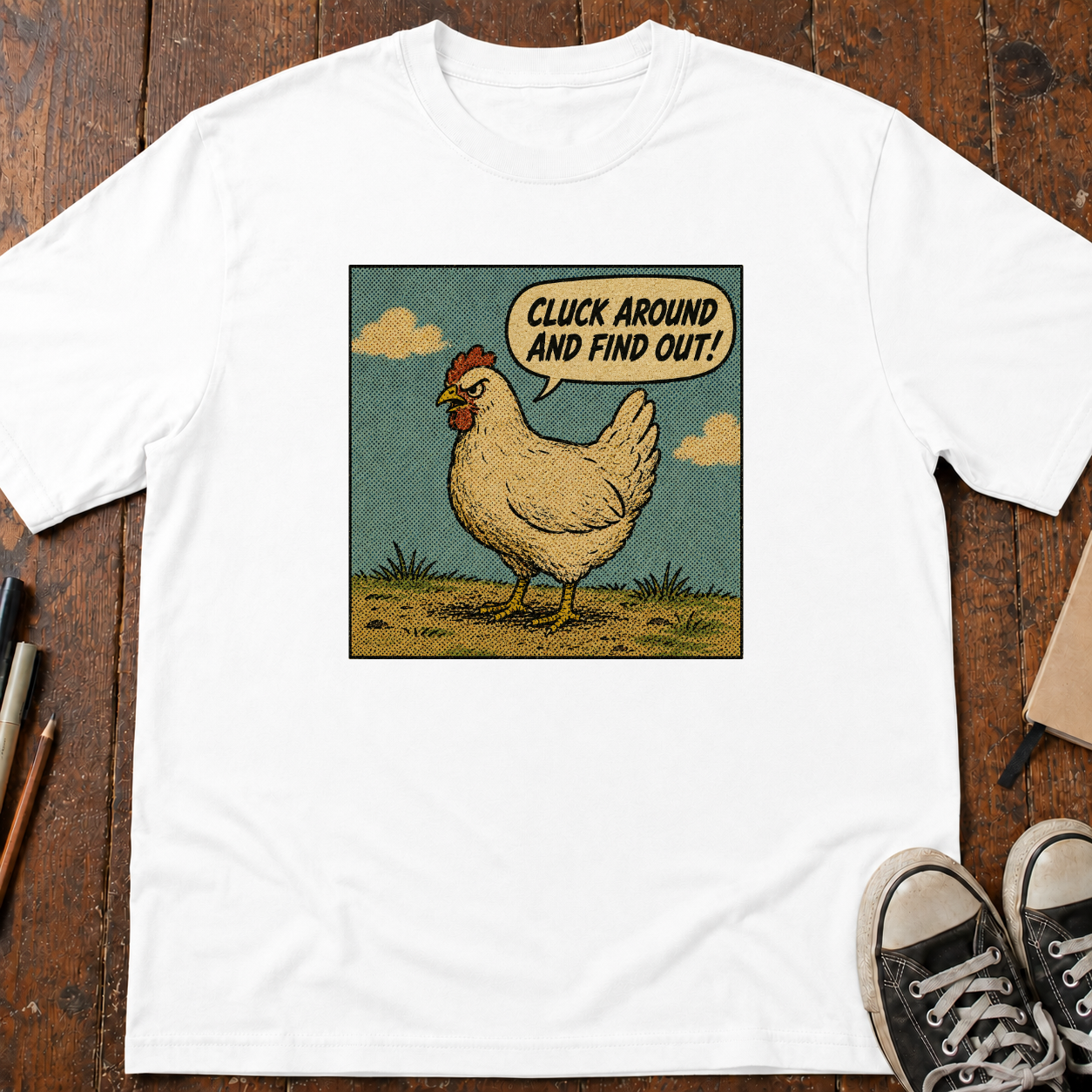 Cluck Around And Find Out T-Shirt