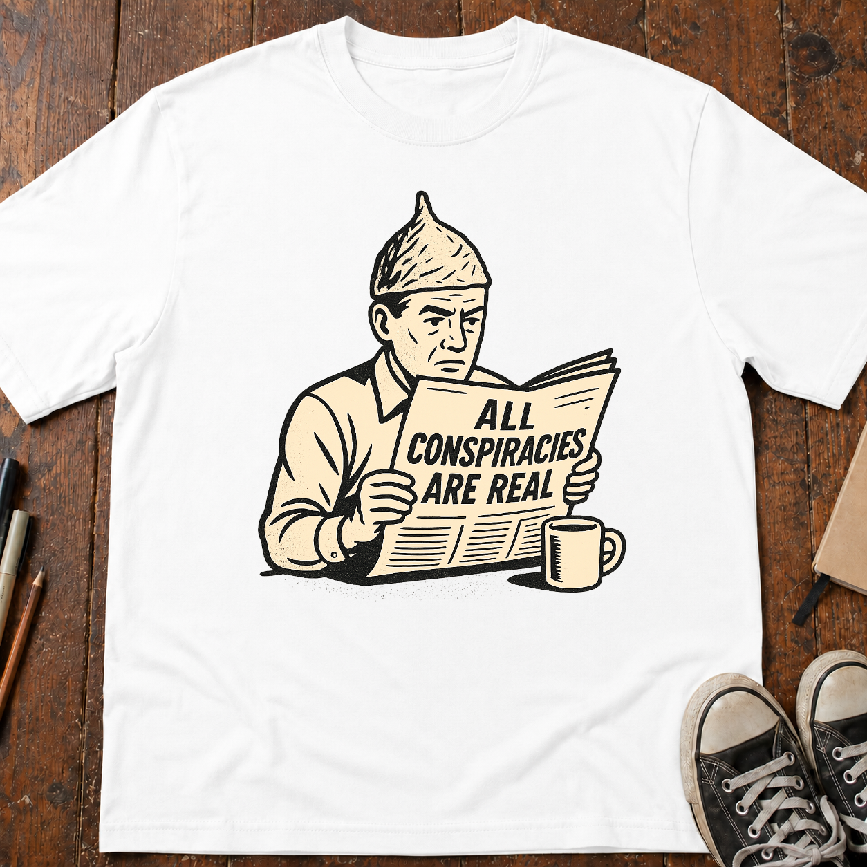 All Conspiracies Are Real T-Shirt