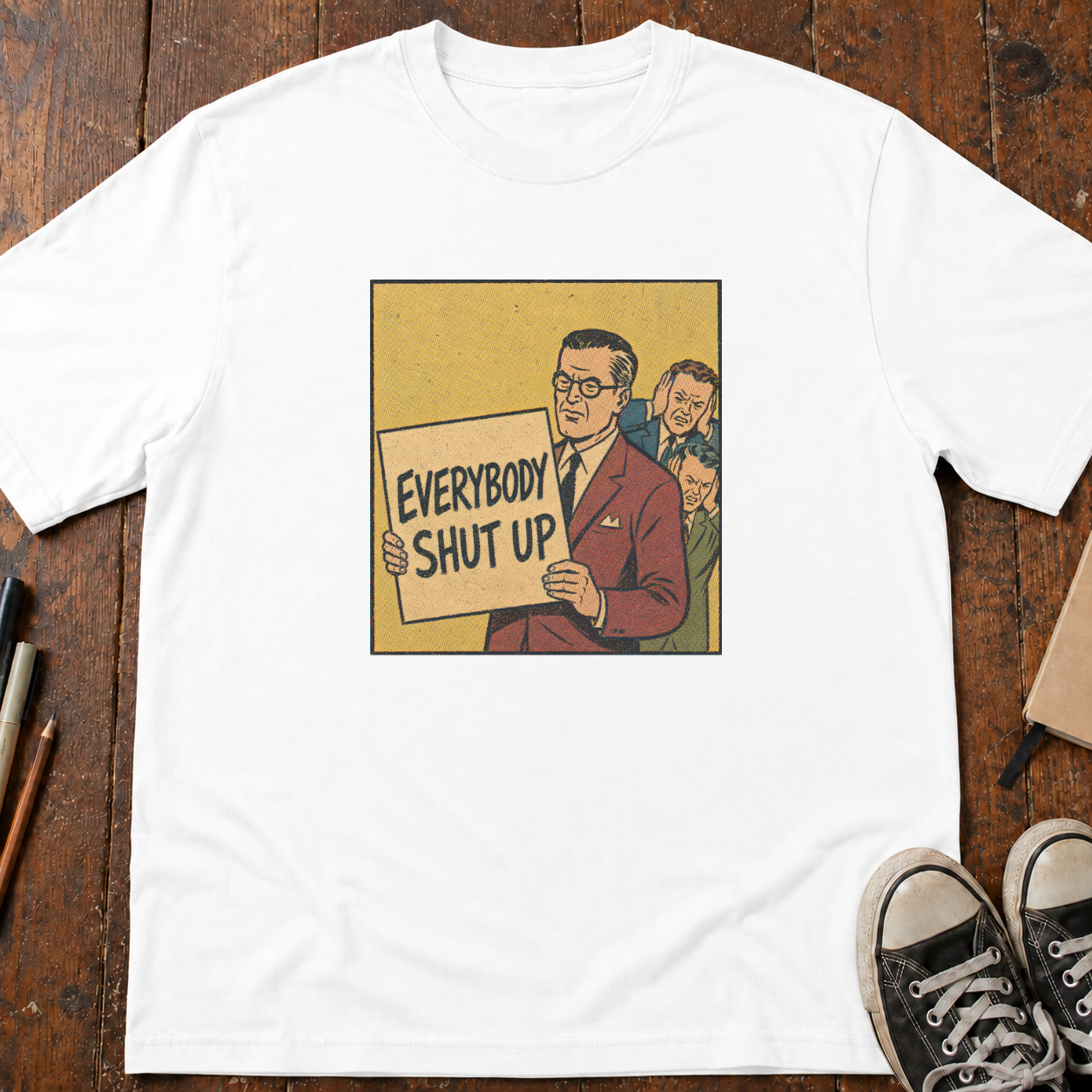 Everybody Shut Up T-Shirt