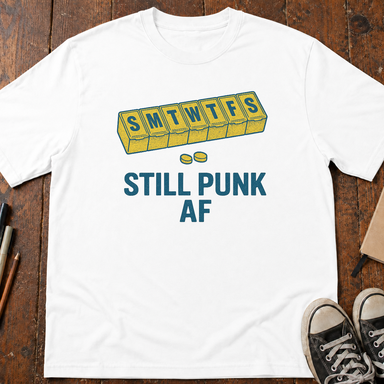 Still Punk AF Pill Organizer T-Shirt
