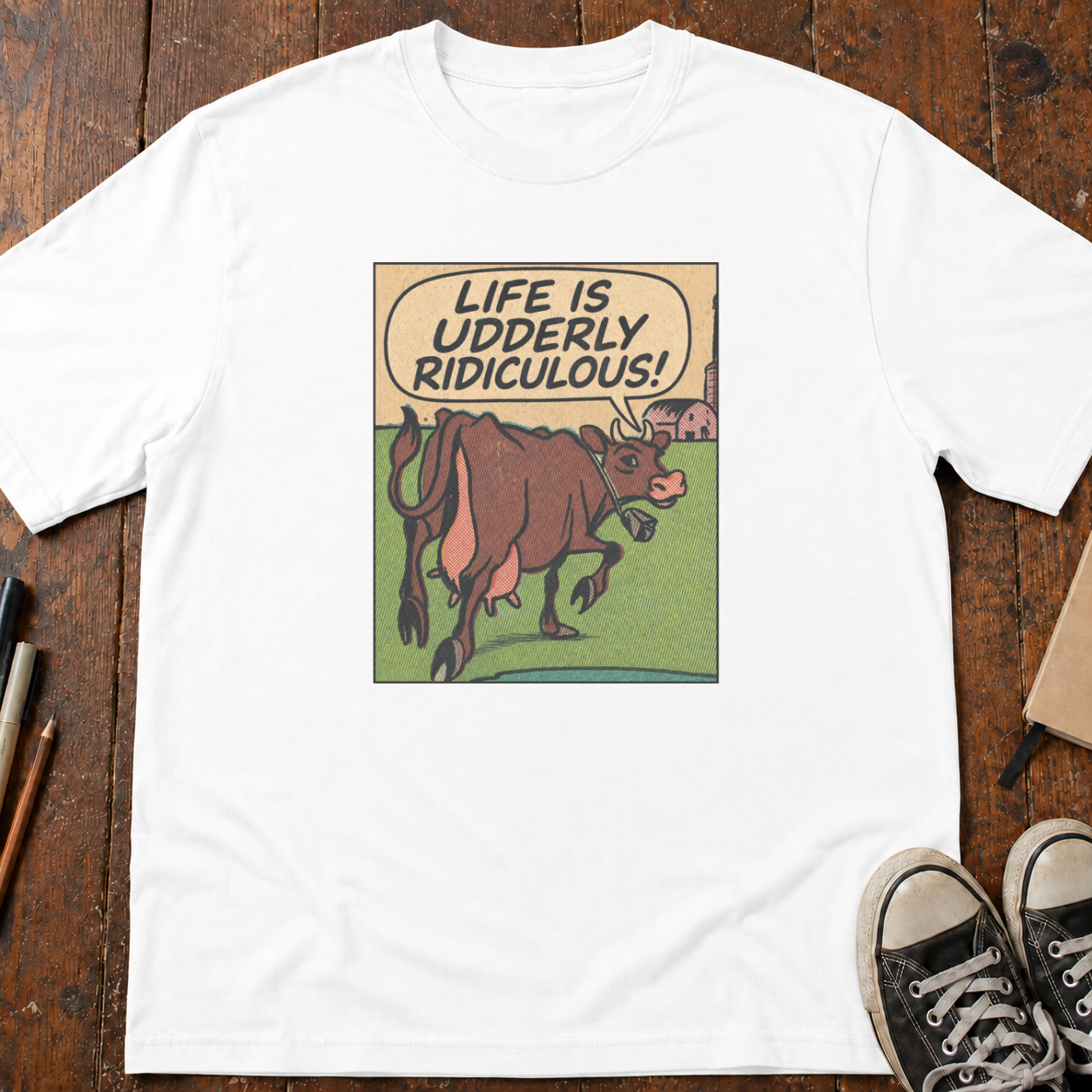 Life is Udderly Ridiculous T-Shirt