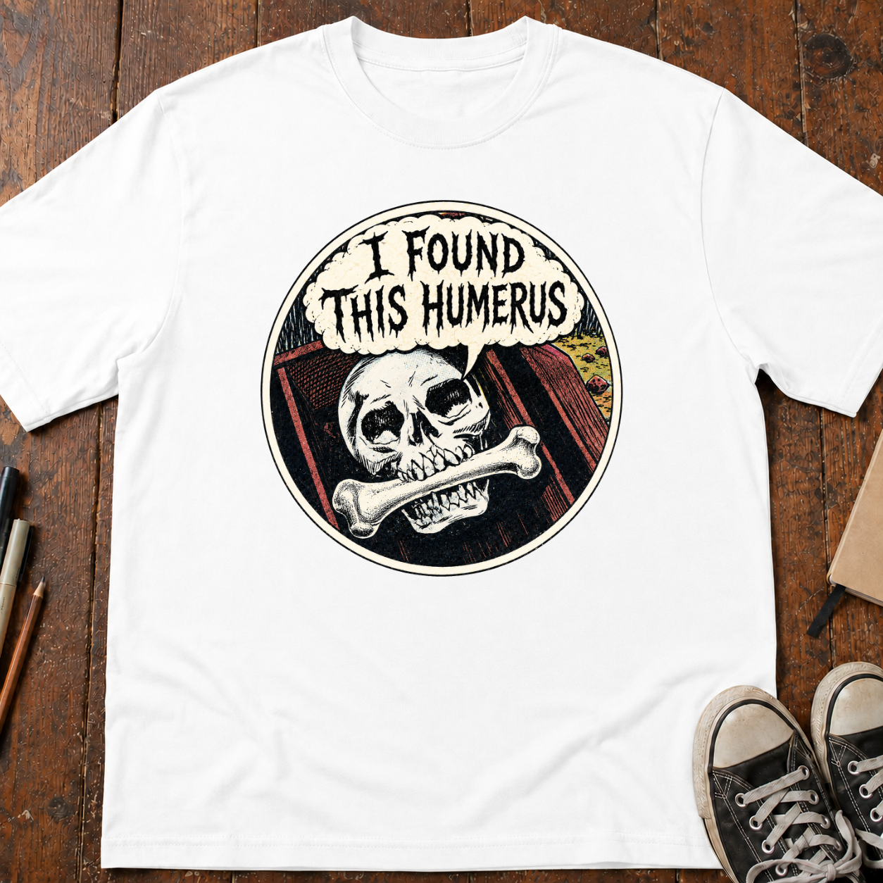 I Found This Humerus T-Shirt
