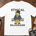 (No such thing as an) Ethical Billionaire T-Shirt