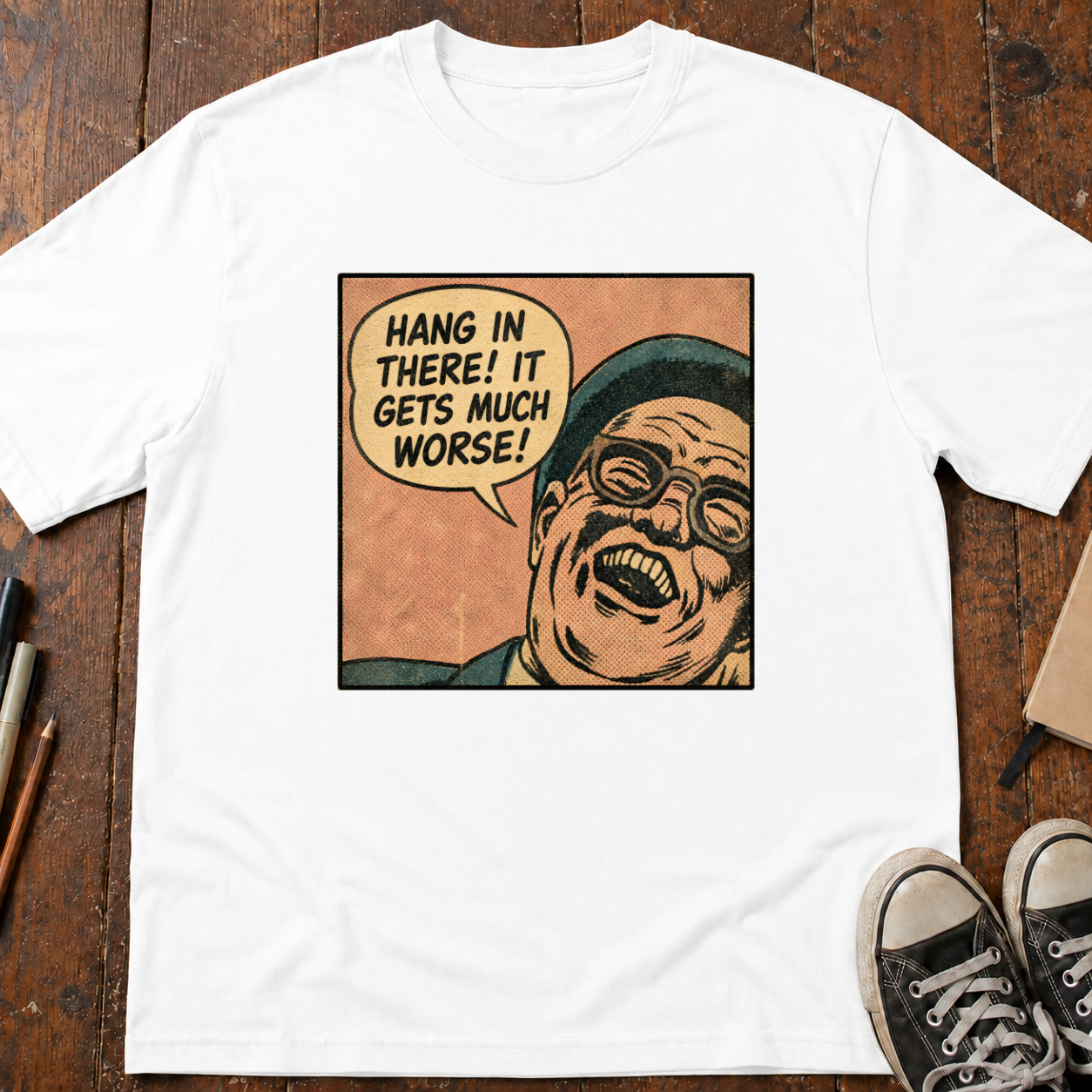 It Gets Much Worse! T-Shirt
