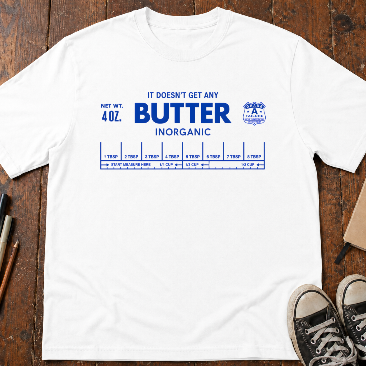 Doesn't Get Butter T-Shirt