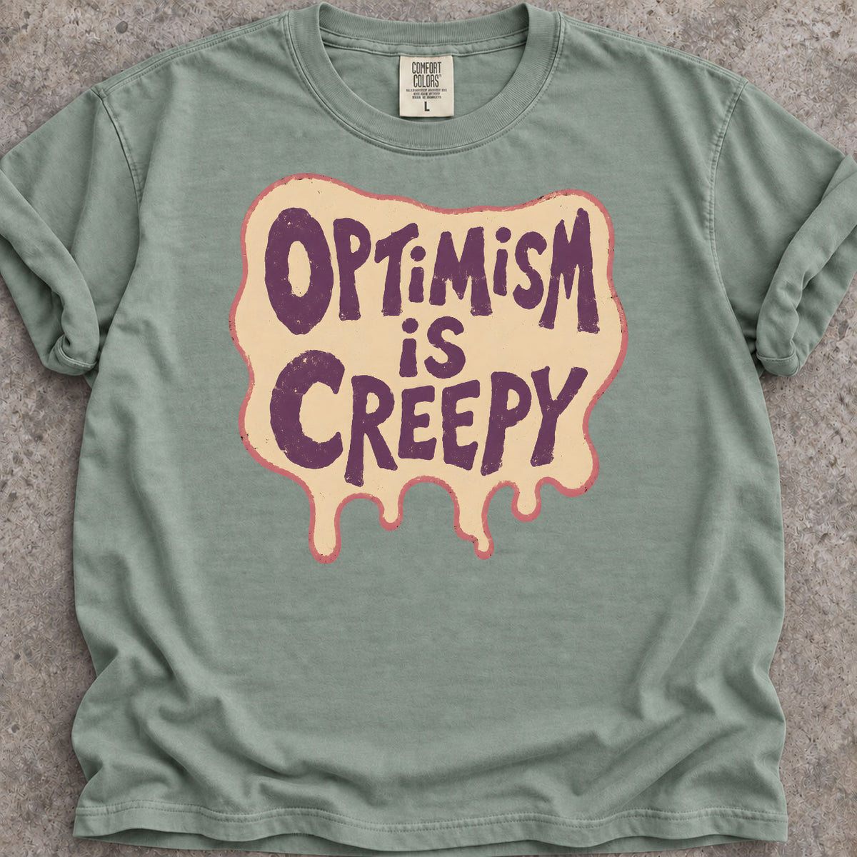 Optimism Is Creepy T-Shirt product image