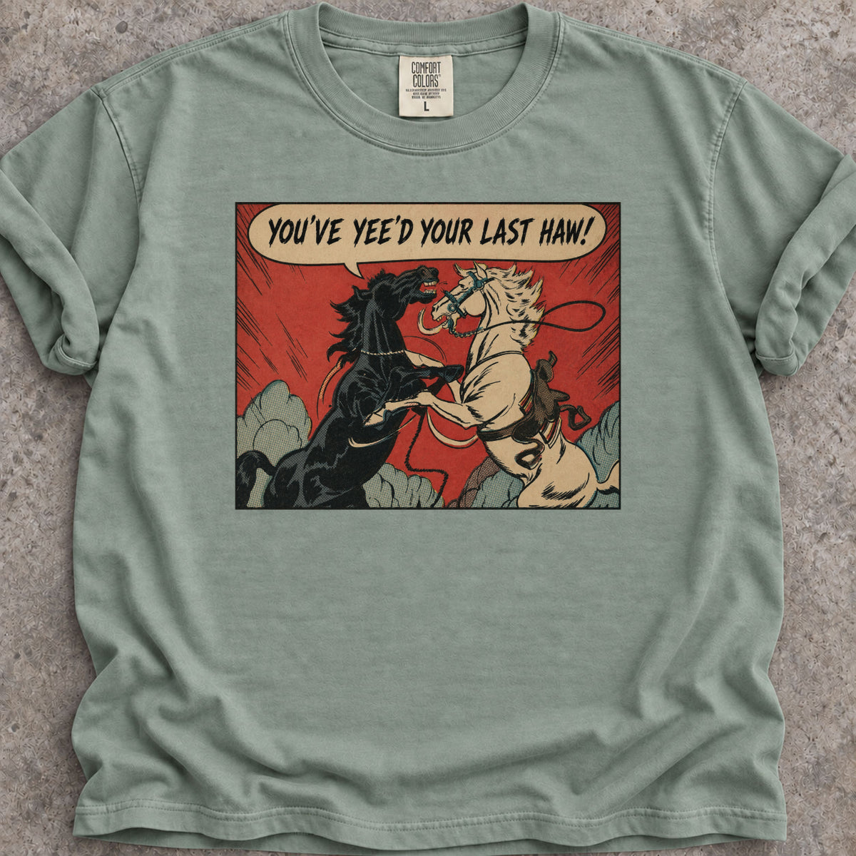 Last Yeehaw T-Shirt